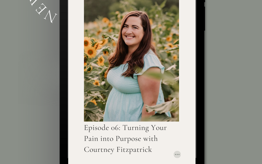 Turning Pain Into Purpose with Courtney Fitzpatrick