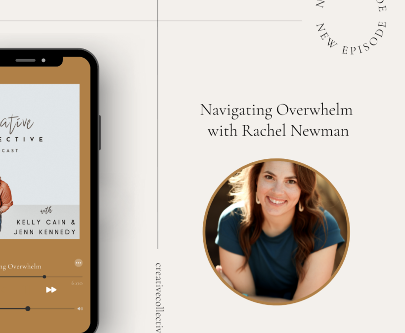 Navigating Overwhelm with Rachel Newman